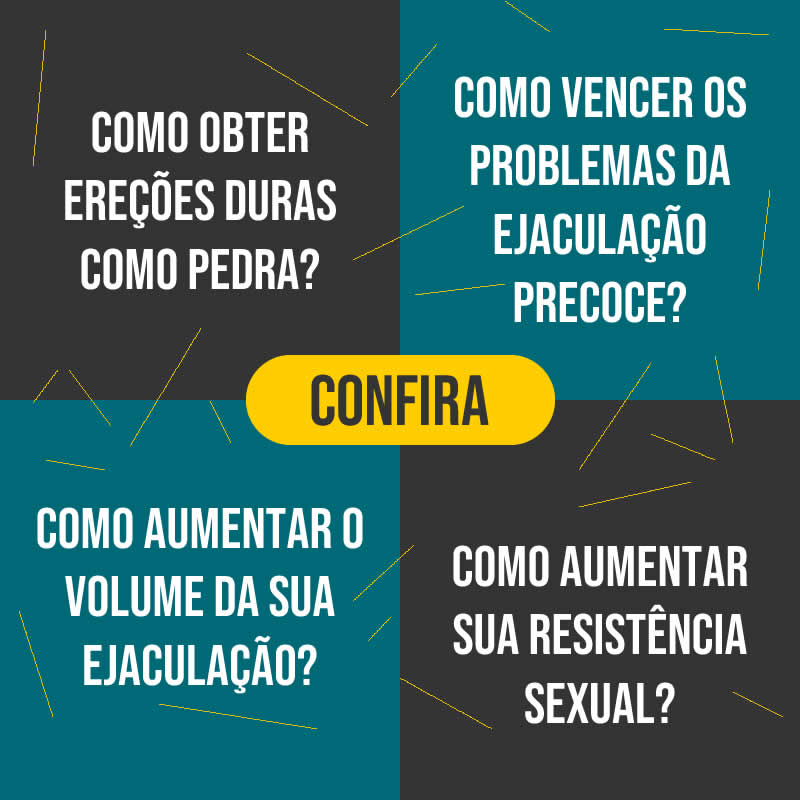 Obtenha Ereções Potentes, Supere a Ejaculação Precoce e Amplie o Volume e Resistência Sexual com Dicas Infalíveis